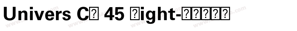 Univers CE 45 Light字体转换